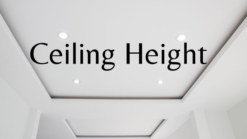 Ceiling Height