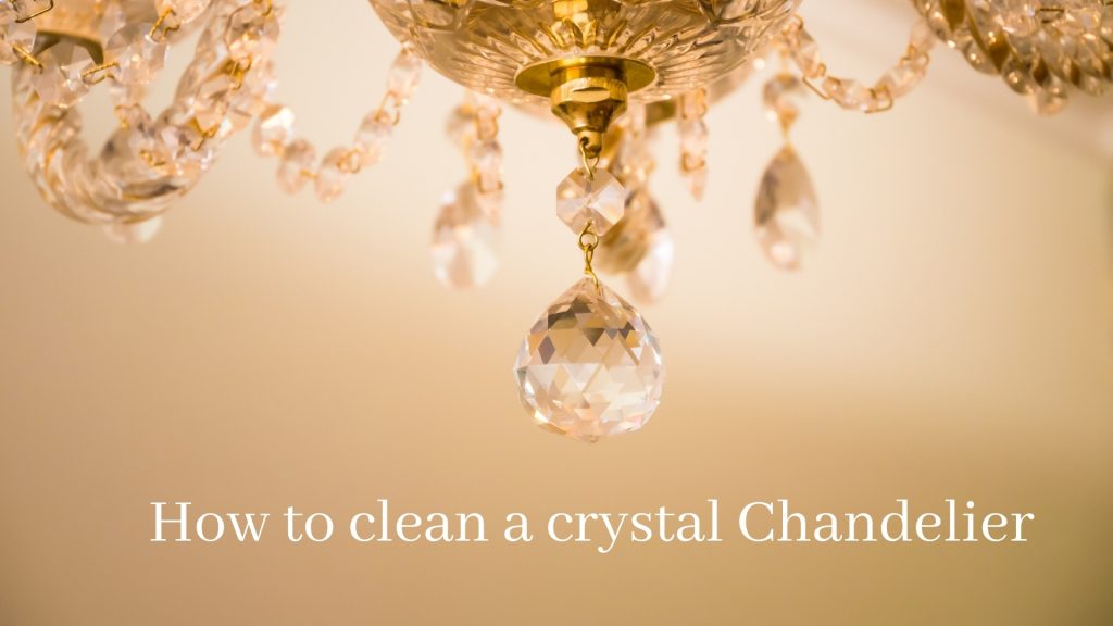 how to clean a chandelier on a high ceiling