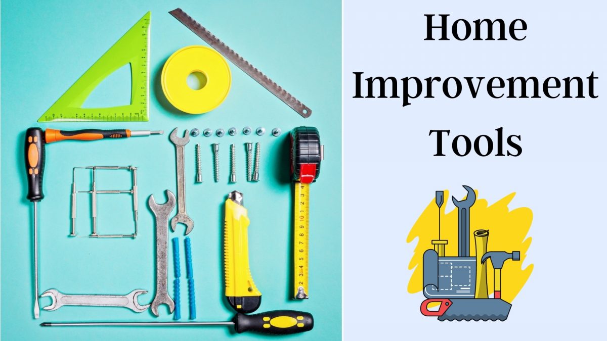 Home Improvement Tools Every DIYer Must Have