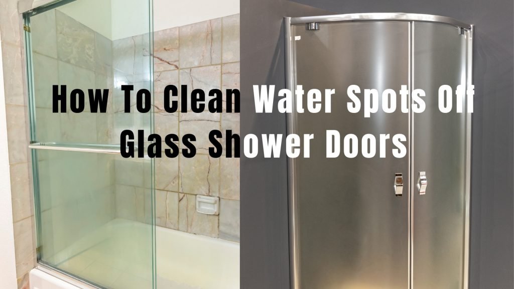 How To Clean Water Spots Off Glass